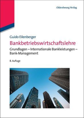 Bankbetriebswirtschaftslehre von Eilenberger,  Guido