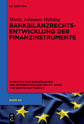 Bankbilanzrechtsentwicklung der Finanzinstrumente von Mühling,  Moritz Johannes