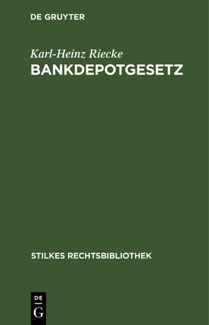 Bankdepotgesetz von Riecke,  Karl-Heinz