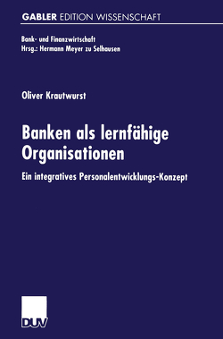 Banken als lernfähige Organisationen von Krautwurst,  Oliver