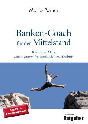 Banken-Coach für den Mittelstand von Porten,  Mario