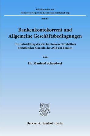 Bankenkontokorrent und Allgemeine Geschäftsbedingungen. von Schaudwet,  Manfred
