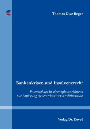 Bankenkrisen und Insolvenzrecht von Beger,  Thomas Uwe