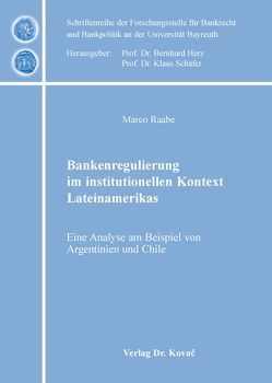 Bankenregulierung im institutionellen Kontext Lateinamerikas von Raabe,  Marco