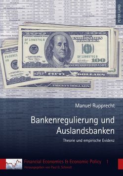 Bankenregulierung und Auslandsbanken von Rupprecht,  Manuel