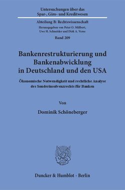 Bankenrestrukturierung und Bankenabwicklung in Deutschland und den USA. von Schöneberger,  Dominik