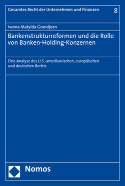 Bankenstrukturreformen und die Rolle von Banken-Holding-Konzernen von Grandjean,  Iwona Matylda