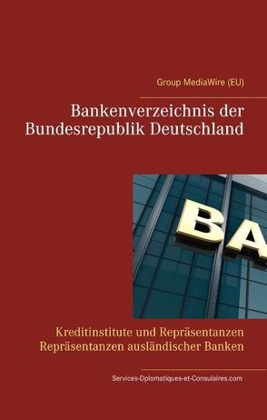 Bankenverzeichnis der Bundesrepublik Deutschland von Com,  Services-Diplomatiques-et-Consulaires, Duthel,  Heinz