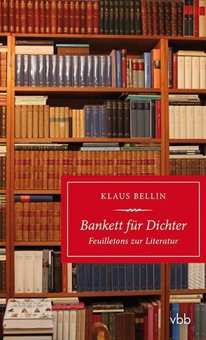 Bankett für Dichter von Bellin,  Klaus