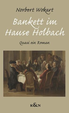 Bankett im Hause Holbach von Wokart,  Norbert