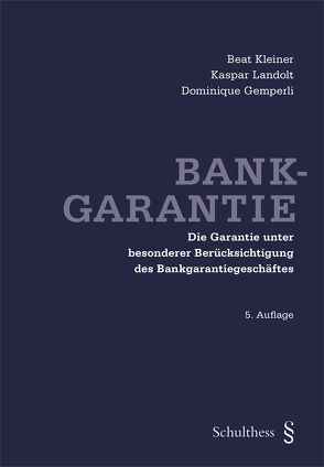 Bankgarantie von Gemperli,  Dominique, Kleiner,  Beat, Landolt,  Kaspar