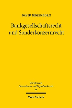 Bankgesellschaftsrecht und Sonderkonzernrecht von Negenborn,  David