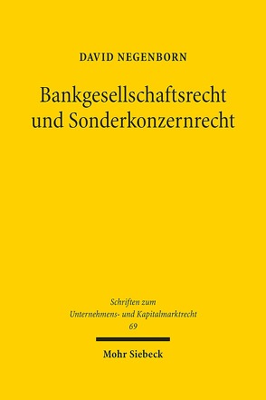 Bankgesellschaftsrecht und Sonderkonzernrecht von Negenborn,  David