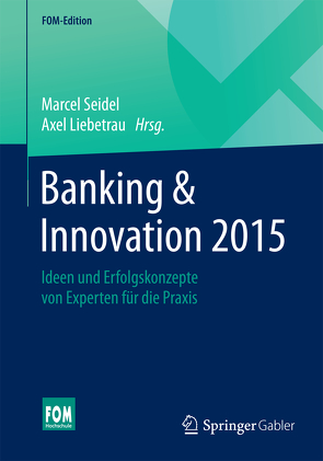 Banking & Innovation 2015 von Liebetrau,  Axel, Seidel,  Marcel