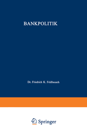 Bankpolitik von Feldbausch,  Friedrich K.