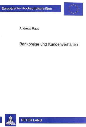 Bankpreise und Kundenverhalten von Rapp,  Andreas