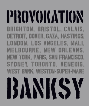 BANKSY PROVOKATION von Tapies,  Xavier