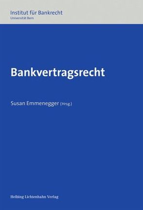 Bankvertragsrecht von Emmenegger,  Susan