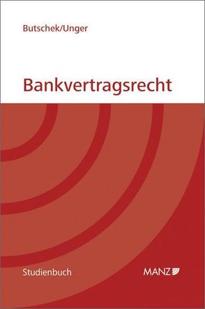 Bankvertragsrecht von Butschek,  Christian, Unger,  Kaja