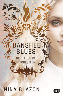 Banshee Blues – Der Fluch der Todesfeen von Blazon,  Nina