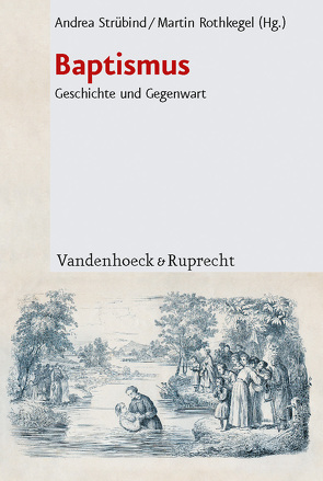 Baptismus von Brachlow,  Stephen, Brackney,  William, Durso,  Pamela, Geldbach,  Erich, Martin,  Sandy D., Meier,  Marcus, Rothkegel,  Martin, Smith,  Karen E., Strübind,  Andrea, Swarat,  Uwe