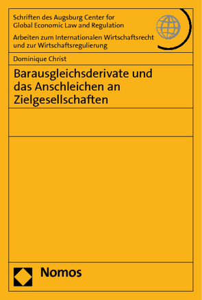 Barausgleichsderivate und das Anschleichen an Zielgesellschaften von Christ,  Dominique