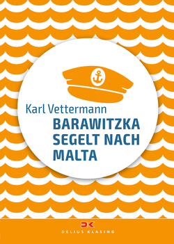 Barawitzka segelt nach Malta von Vettermann,  Karl