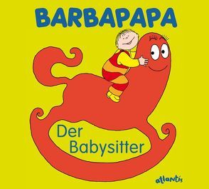 Barbapapa. Der Babysitter von Taylor,  Talus, Tison,  Annette