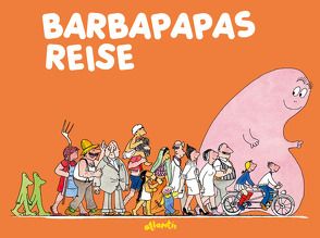 Barbapapas Reise von Taylor,  Talus, Tison,  Annette