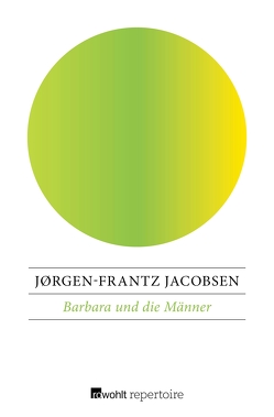 Barbara und die Männer von Jacobsen,  Jørgen-Frantz, Mülbe,  Wolfheinrich von der