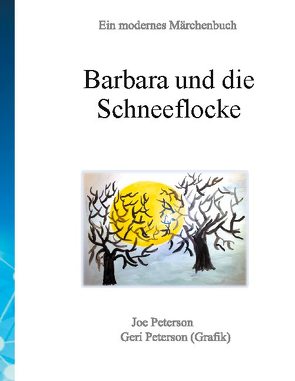 Barbara und die Schneeflocke von Peterson (Grafik),  Geri, Peterson,  Joe