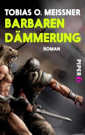 Barbarendämmerung von Meissner,  Tobias O