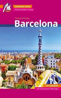 Barcelona MM-City Reiseführer Michael Müller Verlag von Schroeder,  Thomas