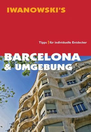 Barcelona & Umgebung – Reiseführer von Iwanowski von Stünkel,  Maike