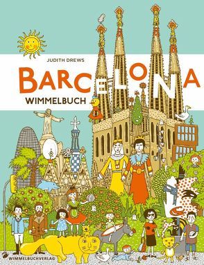 Barcelona Wimmelbuch von Drews,  Judith