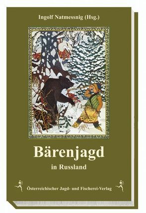 Bärenjagd in Russland von Natmessnig,  Ingolf