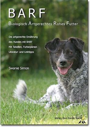 BARF – Biologisch Artgerechtes Rohes Futter für Hunde von Simon,  Swanie