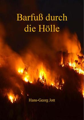 Barfuß durch die Hölle von Jott,  Hans-Georg