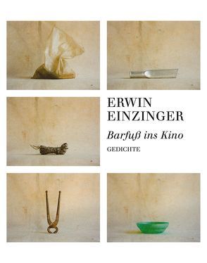 Barfuß ins Kino von Einzinger,  Erwin