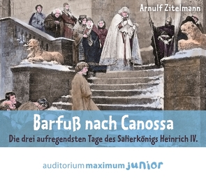 Barfuß nach Canossa von Zitelmann,  Arnulf