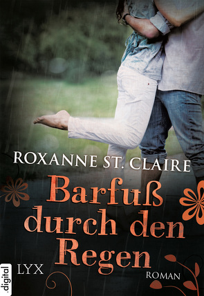 Barfuß durch den Regen von Claire,  Roxanne St., Häußler,  Sonja