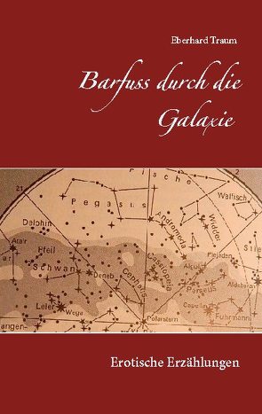 Barfuss durch die Galaxie von Traum,  Eberhard