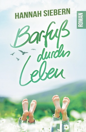 Barfuß durchs Leben von Siebern,  Hannah