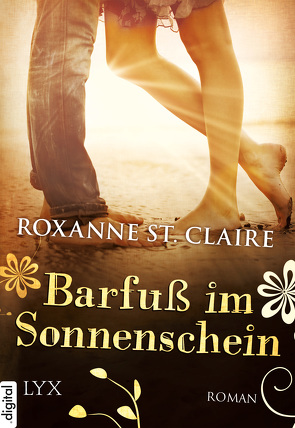 Barfuß im Sonnenschein von Claire,  Roxanne St., Häußler,  Sonja