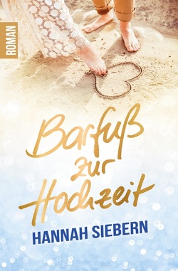 Barfuß zur Hochzeit von Siebern,  Hannah