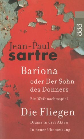 Bariona oder Der Sohn des Donners / Die Fliegen von Elkaïm-Sartre,  Arlette, König,  Traugott, Rybalka,  Michel, Sartre,  Jean-Paul, Wroblewsky,  Vincent von