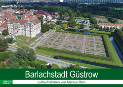Barlachstadt Güstrow – Luftaufnahmen von Markus Rein (Wandkalender 2021 DIN A2 quer) von Rein,  Markus
