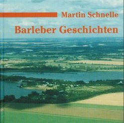 Barleber Geschichten von Schnelle,  Martin