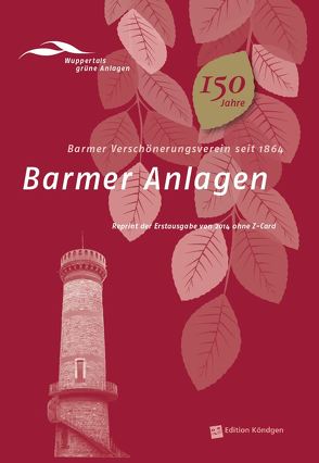 Barmer Anlagen – Barmer Verschönerungsverein seit 1864 von Alexander,  Brigitte, Bovenkamp,  Andreas, Brychta,  Elke, Conrads,  Klaus-Günther, de Bruyn-Ouboter,  Hans Joachim, Dinnebier,  Antonia, Eckhardt,  Uwe, Eidam,  Jürgen, Fischer,  Dirk, Heidermann,  Horst, Lemmer,  Uwe, Löw,  Irmela, Lücke,  Martin, Vogelsang,  Rosemarie, Vosteen,  Albert