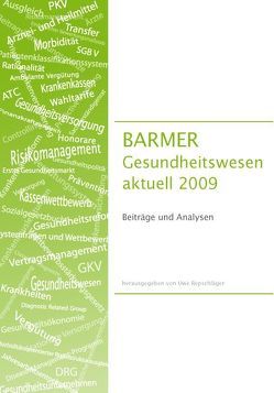 BARMER GEK Gesundheitswesen aktuell 2009 von Repschläger,  Uwe